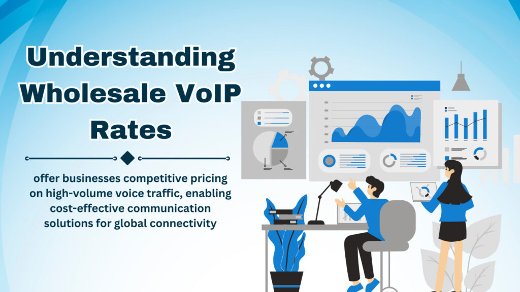 Wholesale VoIP Rates: Navigating the Complex World of Voice Communication Pricing